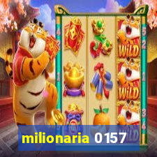milionaria 0157